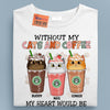 Without My Cats And Cofee My Heart Would Be Empty Cat Personalized Shirt, Personalized Gift for Cat Lovers, Cat Mom, Cat Dad - TSC39PS02 - BMGifts