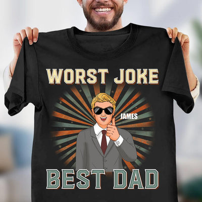 Worst Joke Best Dad Father Personalized Shirt, Father’s Day Gift for Dad, Papa, Parents, Father, Grandfather - TS039PS14 - BMGifts