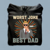 Worst Joke Best Dad Father Personalized Shirt, Father’s Day Gift for Dad, Papa, Parents, Father, Grandfather - TS039PS14 - BMGifts