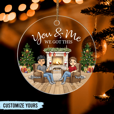 You And Me We Got This Couple Personalized Custom Shaped Acrylic Ornament, Christmas Gift for Couples, Husband, Wife, Parents, Lovers - SA002PS14 - BMGifts