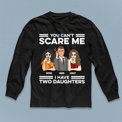 You Can's Scare Me Father Personalized Shirt, Father's Day Gift for Dad, Papa, Parents, Father, Grandfather - TS957PS01 - BMGifts