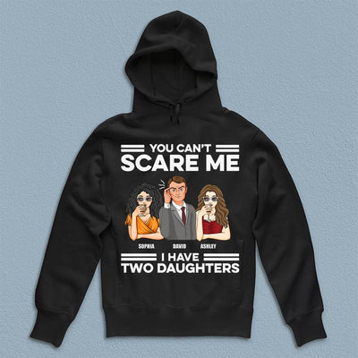 You Can's Scare Me Father Personalized Shirt, Father's Day Gift for Dad, Papa, Parents, Father, Grandfather - TS957PS01 - BMGifts