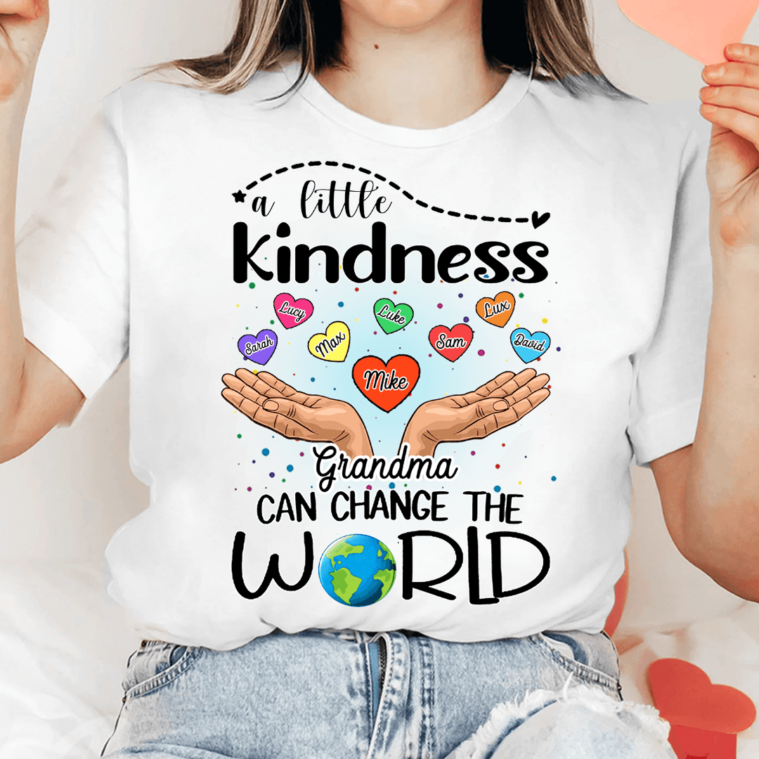A Little Kindness Can Change The World Grandma Personalized Shirt, Personalized Gift for Nana, Grandma, Grandmother, Grandparents - TS566PS02 - BMGifts