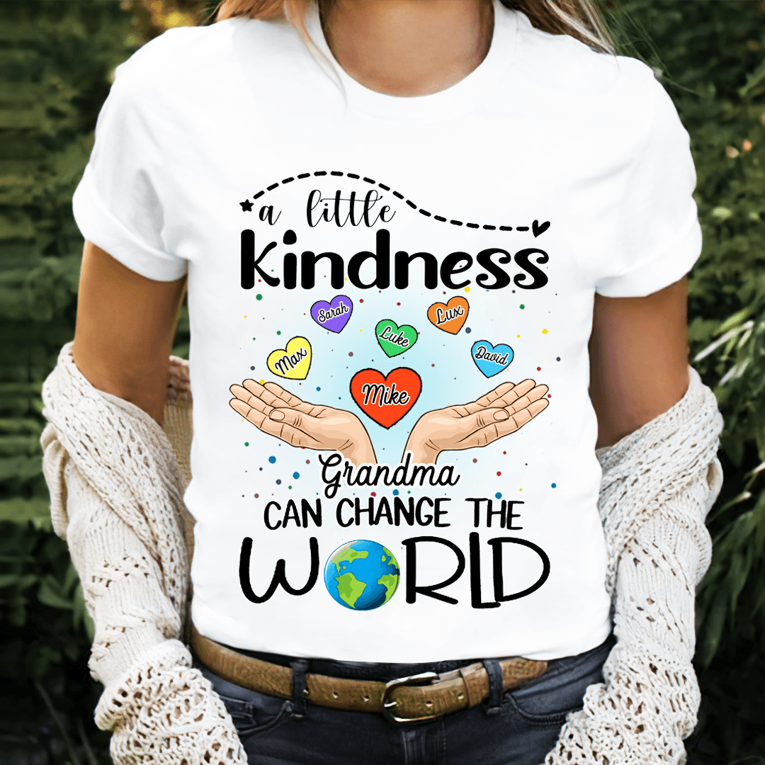 A Little Kindness Can Change The World Grandma Personalized Shirt, Personalized Gift for Nana, Grandma, Grandmother, Grandparents - TS566PS02 - BMGifts