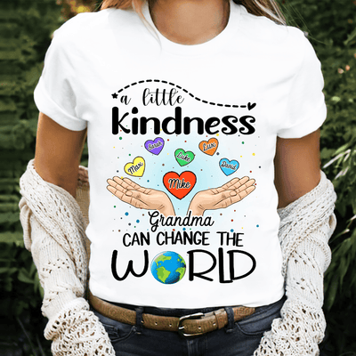 A Little Kindness Can Change The World Grandma Personalized Shirt, Personalized Gift for Nana, Grandma, Grandmother, Grandparents - TS566PS02 - BMGifts