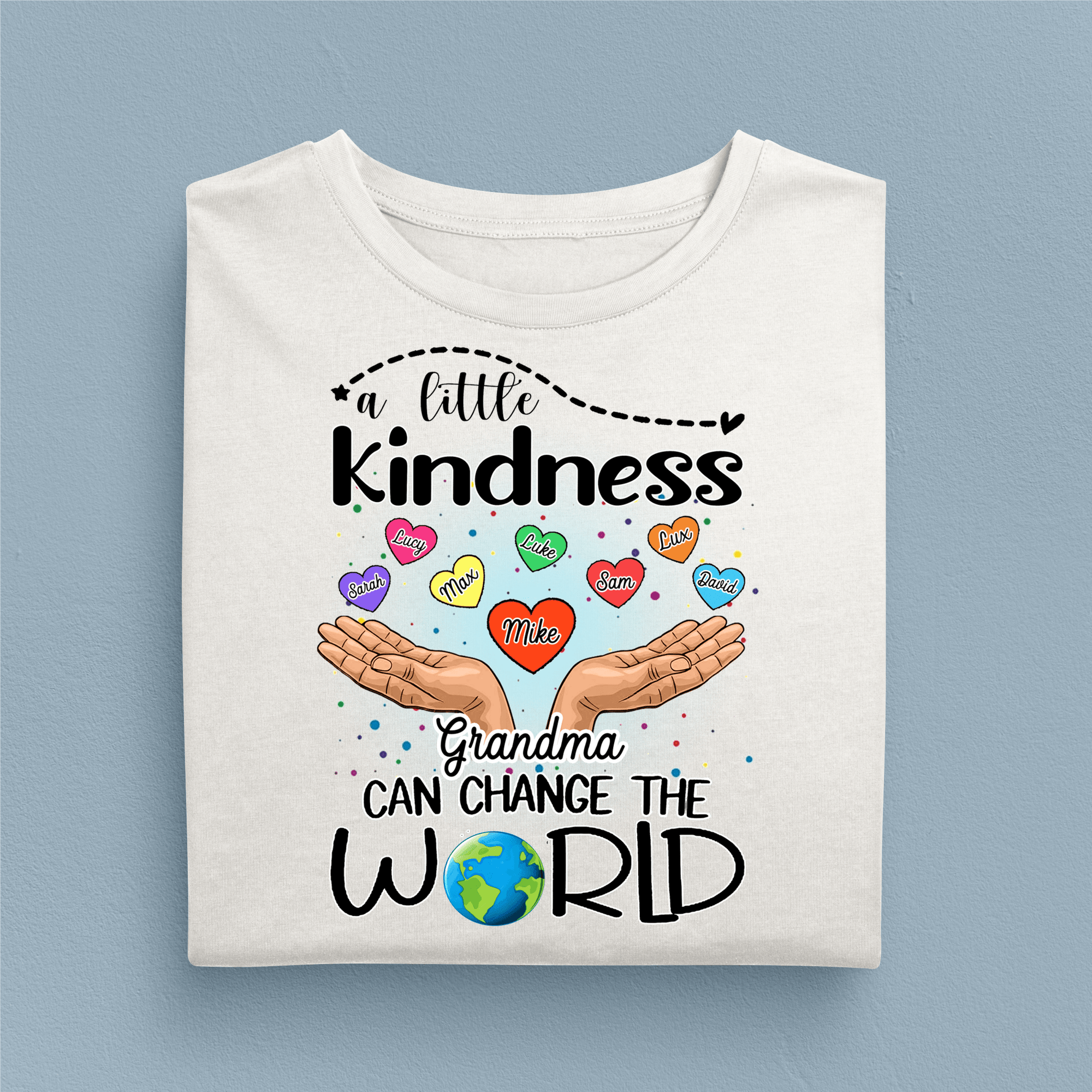 A Little Kindness Can Change The World Grandma Personalized Shirt, Personalized Gift for Nana, Grandma, Grandmother, Grandparents - TS566PS02 - BMGifts