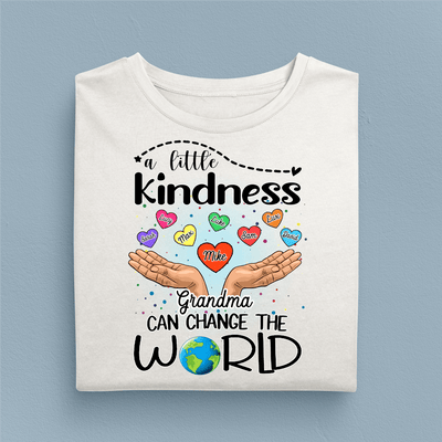 A Little Kindness Can Change The World Grandma Personalized Shirt, Personalized Gift for Nana, Grandma, Grandmother, Grandparents - TS566PS02 - BMGifts