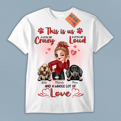 A Whole Lot Of Love Dog Personalized Shirt, Personalized Gift for Dog Lovers, Dog Dad, Dog Mom - TS569PS01 - BMGifts