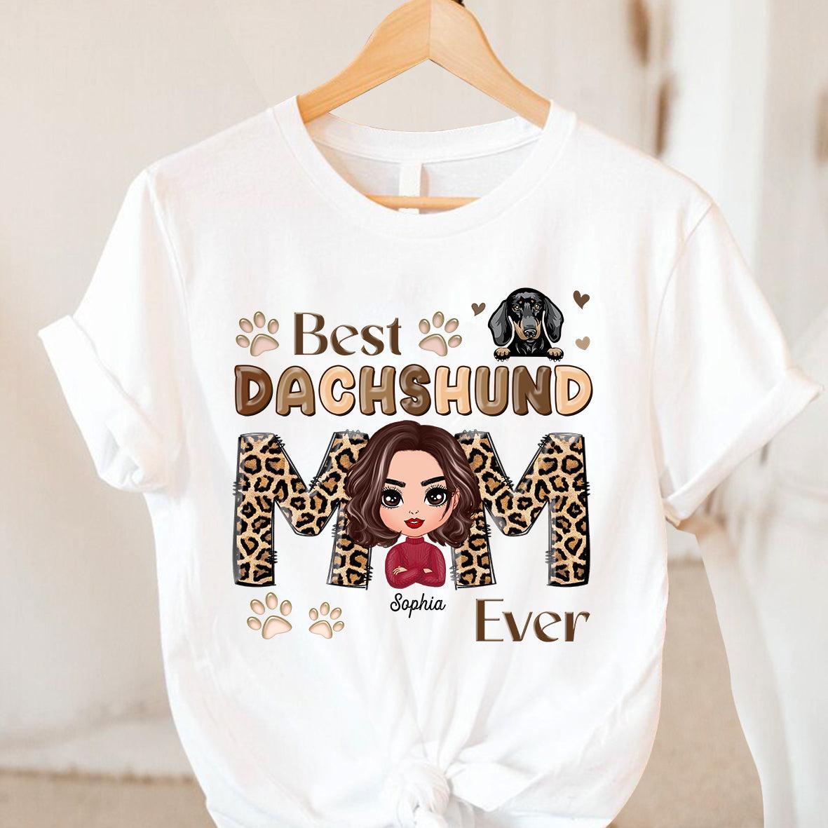 Best Dachshund Mom Ever Dachshund Personalized Shirt, Mother’s Day Gift for Mom, Mama, Parents, Mother, Grandmother - TS888PS02 - BMGifts