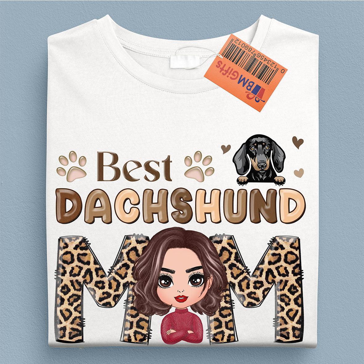 Best Dachshund Mom Ever Dachshund Personalized Shirt, Mother’s Day Gift for Mom, Mama, Parents, Mother, Grandmother - TS888PS02 - BMGifts