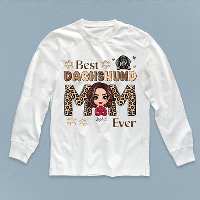 Best Dachshund Mom Ever Dachshund Personalized Shirt, Mother’s Day Gift for Mom, Mama, Parents, Mother, Grandmother - TS888PS02 - BMGifts