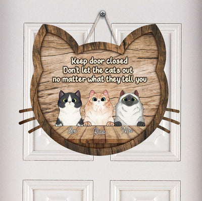 Cat Keep Door Closed Personalized Custom Shaped Wooden Sign, Personalized Gift for Cat Lovers, Cat Mom, Cat Dad - CS009PS08 - BMGifts (formerly Best Memorial Gifts)