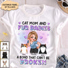 Cat Mom And Fur Babies A Bond That Can't Be Broken Cat Personalized Shirt, Mother’s Day Gift for Cat Lovers, Cat Mom, Cat Dad - TS825PS02 - BMGifts