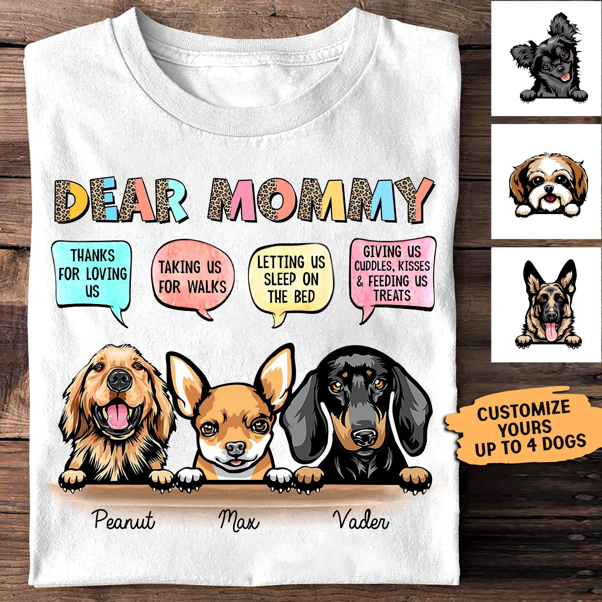 Dear Mommy, You Are The Best Dog Mom Ever - Personalized T-shirt