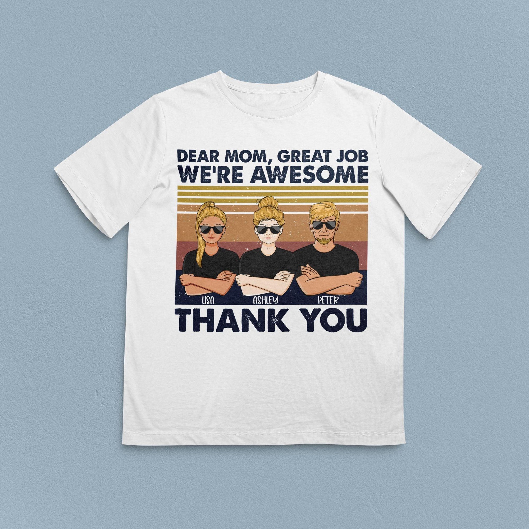 https://bmgifts.co/cdn/shop/products/dear-mom-great-job-we-re-awesome-thank-you-mother-personalized-shirt-mother-s-day-gift-for-mom-mama-parents-mother-grandmother-ts645ps02-bmgifts-1-23119727034471_2000x.jpg?v=1702127454