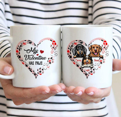 Dog My Valentine Has Paws Personalized Mug, Personalized Gift for Dog Lovers, Dog Dad, Dog Mom - MG002PS07 - BMGifts