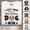 Dog Stay At Home Dog Mom Personalized Shirt, Personalized Gift for Dog Lovers, Dog Dad, Dog Mom - TS048PS07 - BMGifts (formerly Best Memorial Gifts)