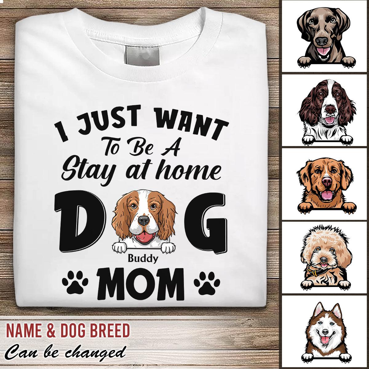 Dog Stay At Home Dog Mom Personalized Shirt, Personalized Gift for Dog Lovers, Dog Dad, Dog Mom - TS048PS07 - BMGifts (formerly Best Memorial Gifts)