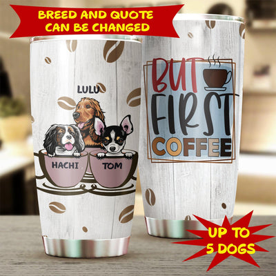 Dogs Coffee Personalized Tumbler, Personalized Gift for Dog Lovers, Dog Dad, Dog Mom - TB020PS - BMGifts