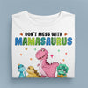 Don't Mess With Mamasaurus Grandma Personalized Shirt, Personalized Mother's Day Gift for Nana, Grandma, Grandmother, Grandparents - TS772PS01 - BMGifts