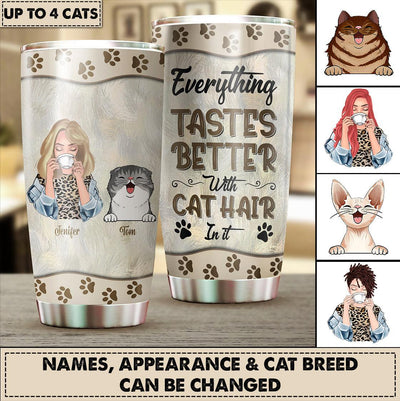 Everything Tastes Better With Cat Hair Personalized Tumbler, Personalized Gift for Cat Lovers, Cat Mom, Cat Dad - TB072PS05 - BMGifts