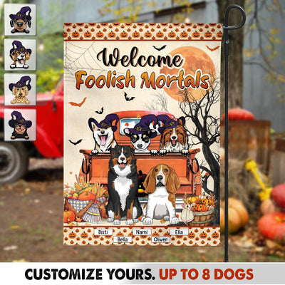 Foolish Mortals Personalized Dog Garden Flag, Halloween Gift, Personalized Gift for Dog Lovers, Dog Dad, Dog Mom - GA033PS06 - BMGifts