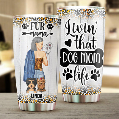 Gift for Mother Livin' That Dog Mom Life Personalized Tumbler, Personalized Gift for Dog Lovers, Dog Dad, Dog Mom - TB088PS01 - BMGifts