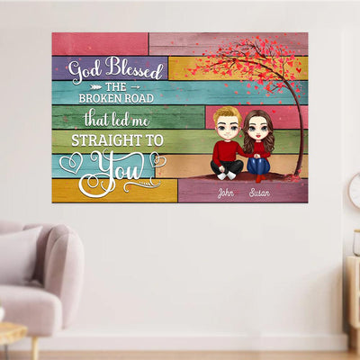 God Blessed The Broken Road Personalized Poster, Personalized Valentine Gift for Couples, Husband, Wife, Parents, Lovers - PT013PS05 - BMGifts