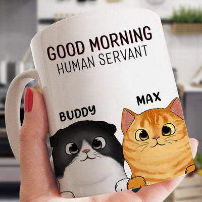 Good Morning Human Servant Cat Personalized Mug, Personalized Gift for Cat Lovers, Cat Mom, Cat Dad - MG089PS02 - BMGifts