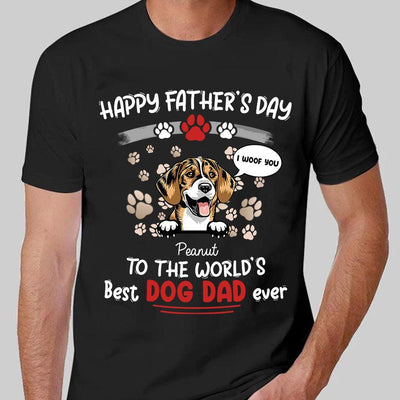 Happy Father's Day To The World's Best Dog Dad Ever Personalized Shirt, Personalized Father's Day Gift for Dog Lovers, Dog Dad, Dog Mom - TS439PS05 - BMGifts