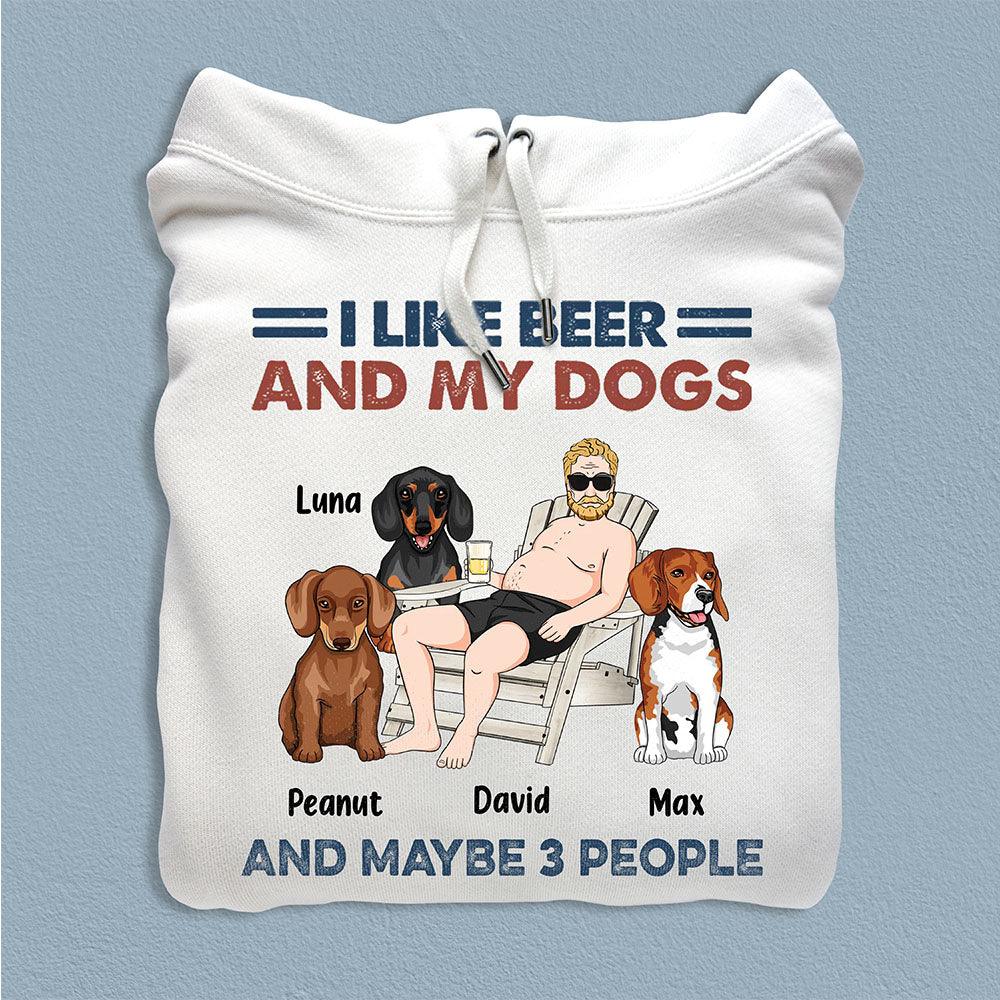 I Like Beer And My Dogs And Maybe 3 People Dog Personalized Shirt, Father’s Day Gift for Dog Lovers, Dog Dad, Dog Mom - TS847PS02 - BMGifts