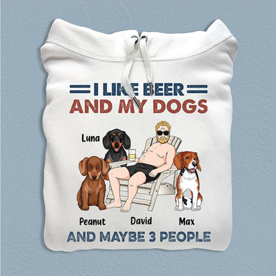 I Like Beer And My Dogs And Maybe 3 People Dog Personalized Shirt, Father’s Day Gift for Dog Lovers, Dog Dad, Dog Mom - TS847PS02 - BMGifts