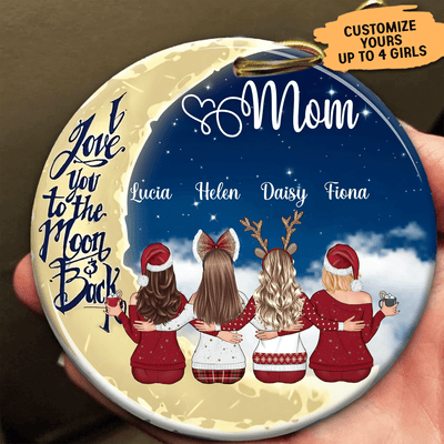 I Love You To The Moon And Back Mother Personalized Round Ornament, Personalized Gift for Mom, Mama, Parents, Mother, Grandmother - RO020PS02 - BMGifts