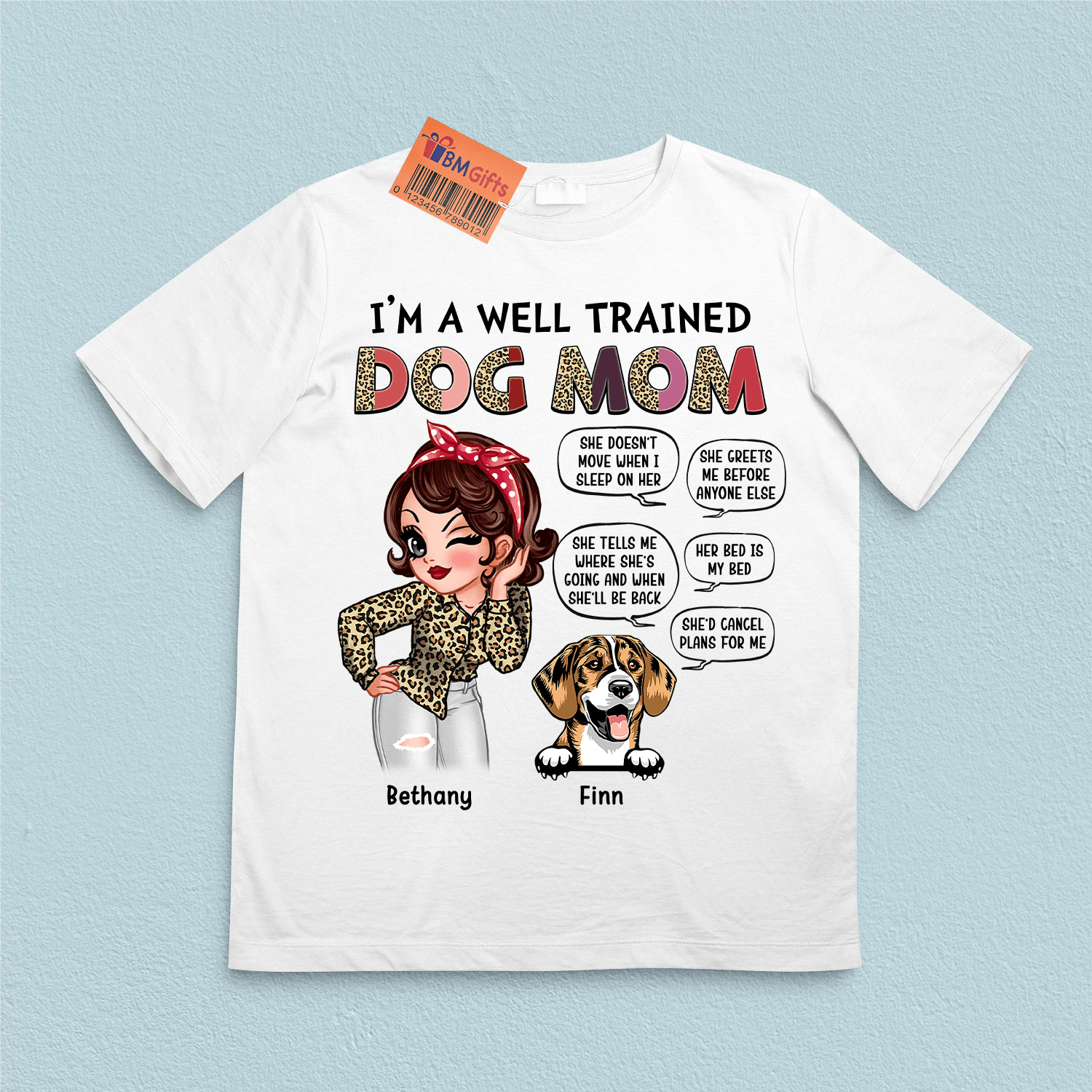 I'm A Well Trained Dog Mom Dog Personalized Shirt, Personalized