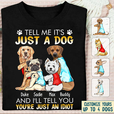 It Is Not Just A Dog Personalized Shit, Personalized Gift for Dog Lovers, Dog Dad, Dog Mom - TS232PS01 - BMGifts