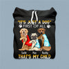 It Is Not Just A Dog Personalized Shit, Personalized Gift for Dog Lovers, Dog Dad, Dog Mom - TS232PS01 - BMGifts