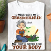 Mess With My Grandchildren Grandma Personalized Shirt, Personalized Gift for Nana, Grandma, Grandmother, Grandparents - TS372PS01 - BMGifts