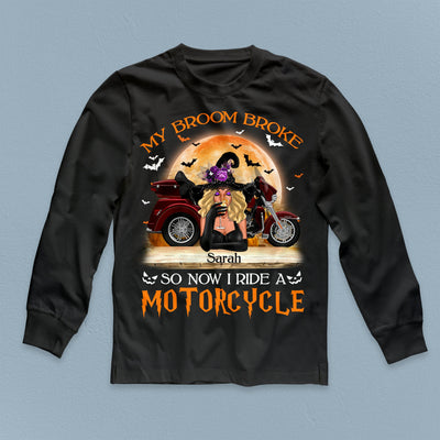My Broom Broke So Now I Ride Motorcycle Personalized Shirt, Personalized Gift for Motorcycle Lovers, Motorcycle Riders - TS257PS01 - BMGifts
