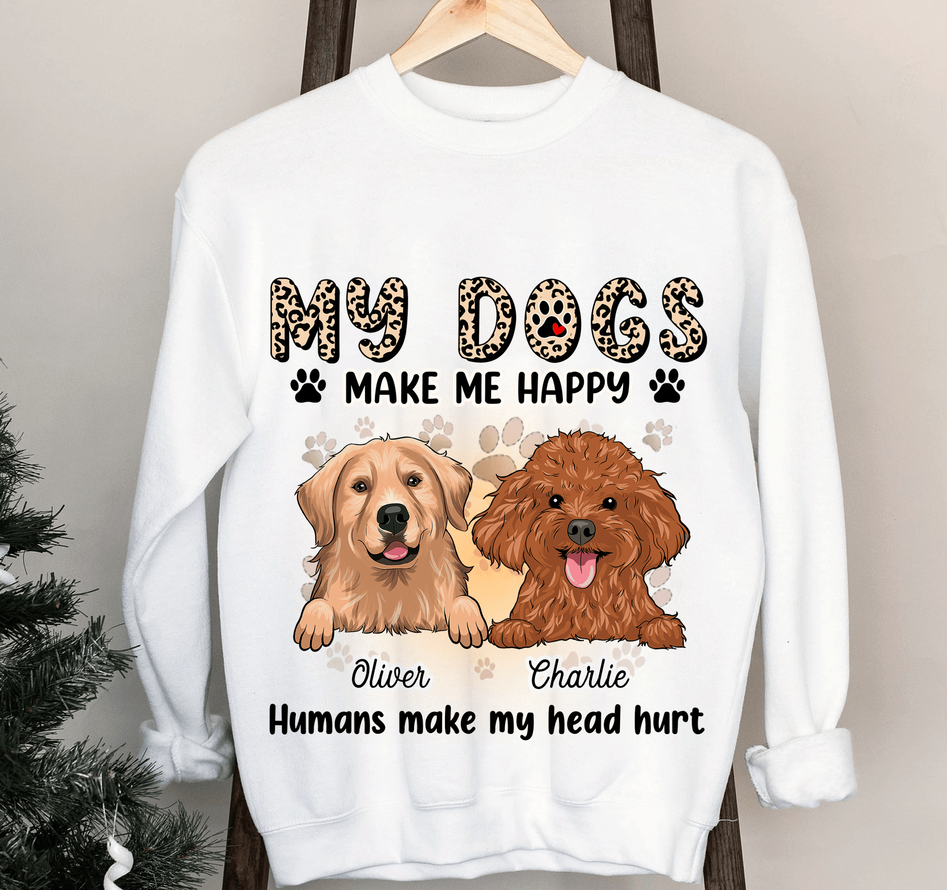 My dog makes outlet me happy t shirt