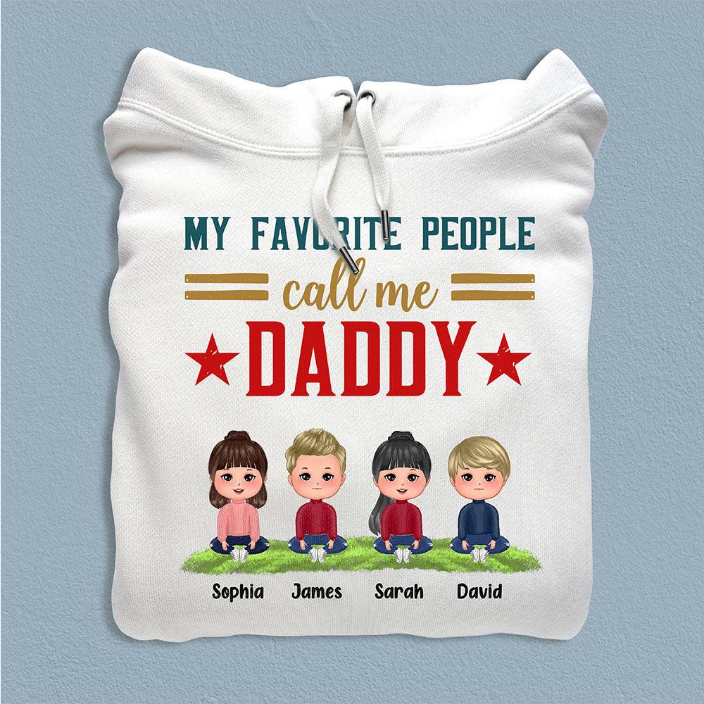 My Favorite People Call Me Dad Shirt, Husband Gift, Fathers Day Shirt