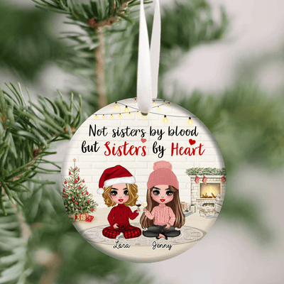 Not Sisters By Blood But Sisters By Heart Bestie Personalized Round Ornament, Personalized Gift for Besties, Sisters, Best Friends, Siblings - RO043PS02 - BMGifts