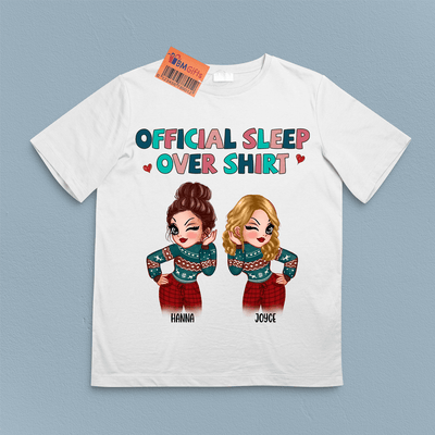 Official Sleep Over Shirt Bestie Personalized Shirt, Personalized Gift for Besties, Sisters, Best Friends, Siblings - TS439PS01 - BMGifts