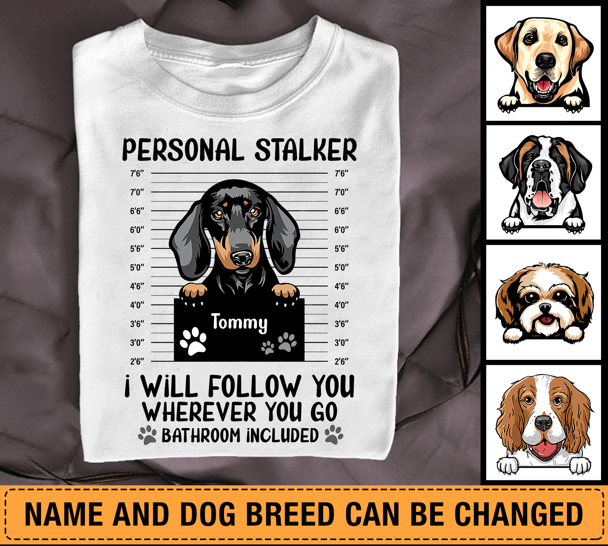 Personal Stalker Dog Personalized Shirt, Personalized Gift for Dog Lovers, Dog Dad, Dog Mom - TS244PS - BMGifts