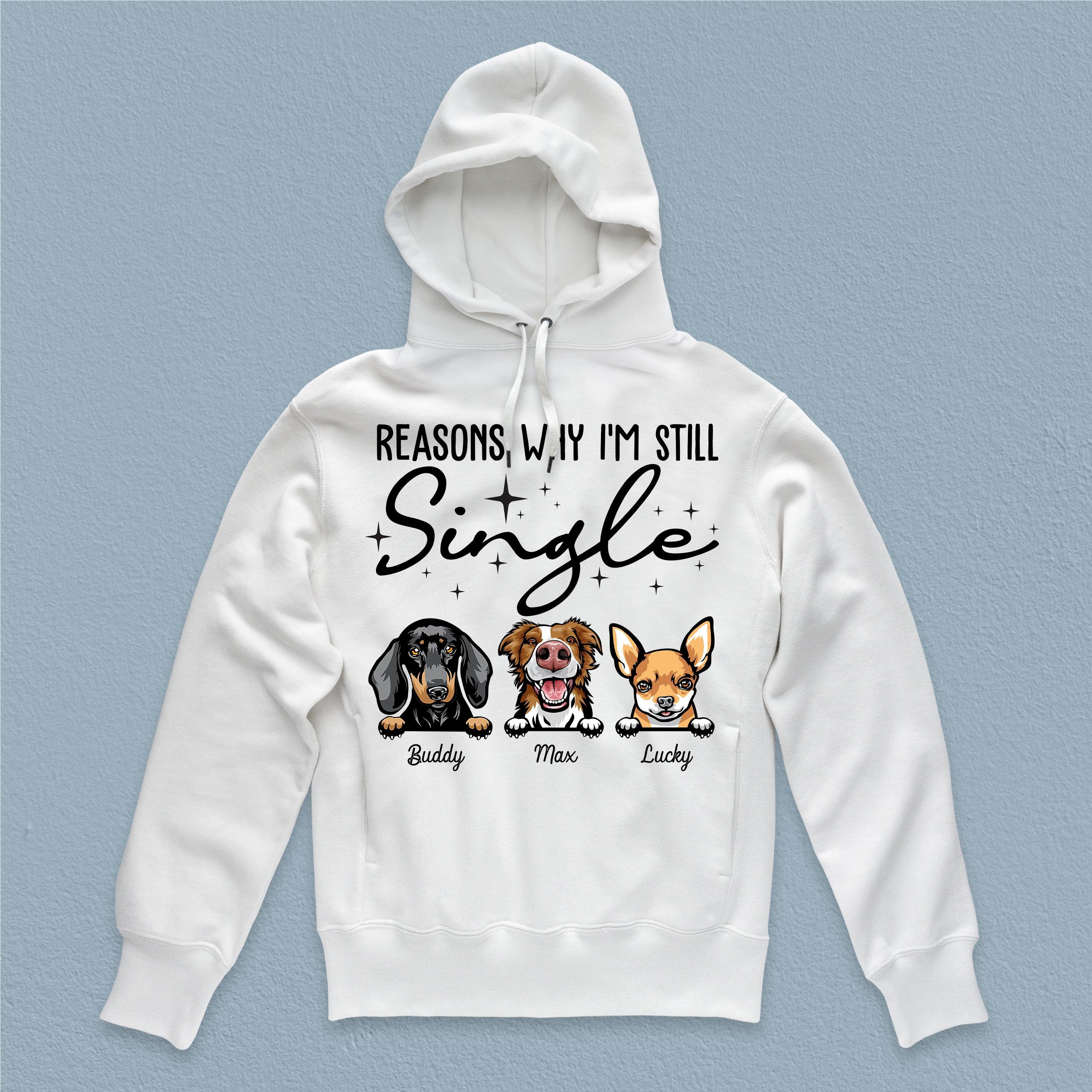 Reasons Why I'm Still Single Personalized Dog T-shirt, Personalized Gift for Dog Lovers, Dog Dad, Dog Mom - TS139PS06 - BMGifts