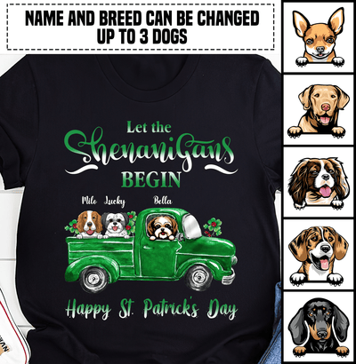 Saint Patrick's Day Let The Shenanigans Begin Dog Personalized T-shirt, Personalized Gift for Dog Lovers, Dog Dad, Dog Mom - TS025PS11 - BMGifts (formerly Best Memorial Gifts)