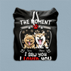 The Moment I Saw You I Loved You Dog Personalized Shirt, Personalized Gift for Dog Lovers, Dog Dad, Dog Mom - TS458PS02 - BMGifts