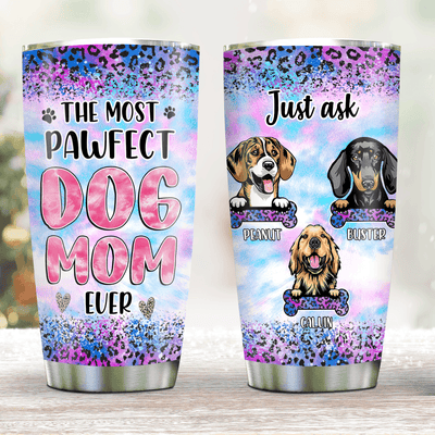 The Most Pawfect Dog Mom Ever Dog Personalized Tumbler, Personalized Mother's Day Gift for Dog Lovers, Dog Dad, Dog Mom - TB143PS01 - BMGifts