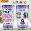 The Most Pawfect Dog Mom Ever Dog Personalized Tumbler, Personalized Mother's Day Gift for Dog Lovers, Dog Dad, Dog Mom - TB143PS01 - BMGifts