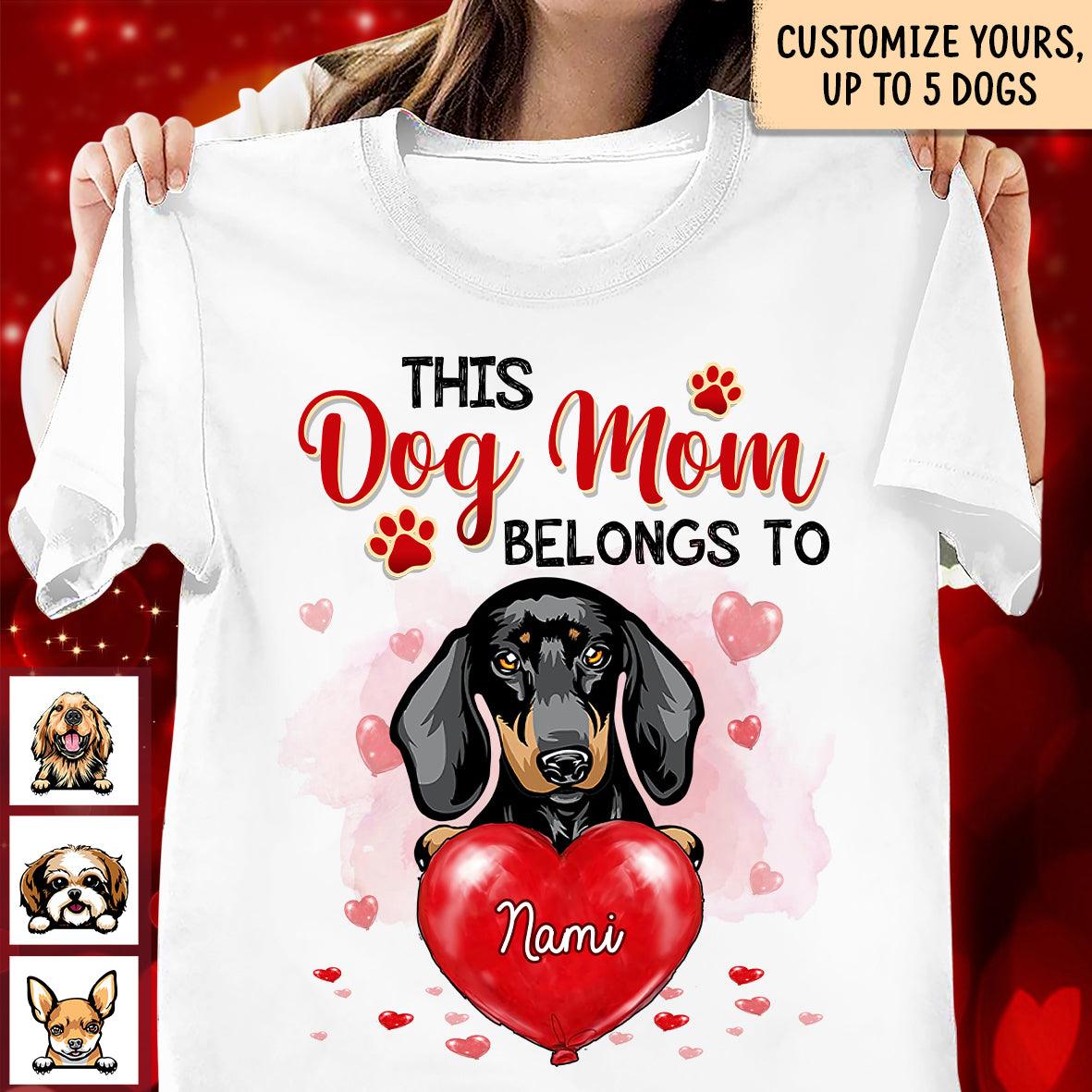 This Dog Mom Belongs To Dog Personalized Shirt, Mother's Day Gift for Dog  Lovers, Dog Dad