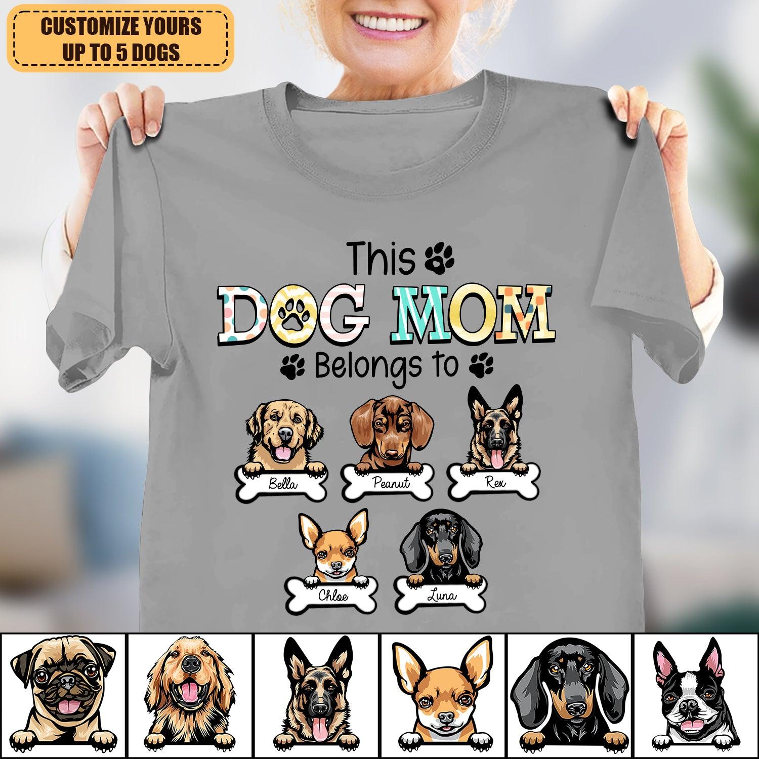 This Dog Mom Belongs To Dog Personalized Shirt, Mother's Day Gift for Dog  Lovers, Dog Dad